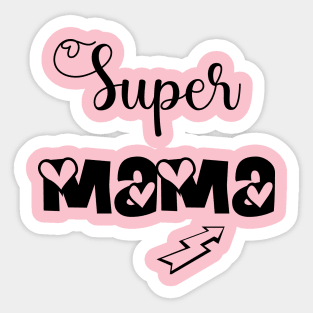 Super Mom Tshirts and more 2022 Sticker